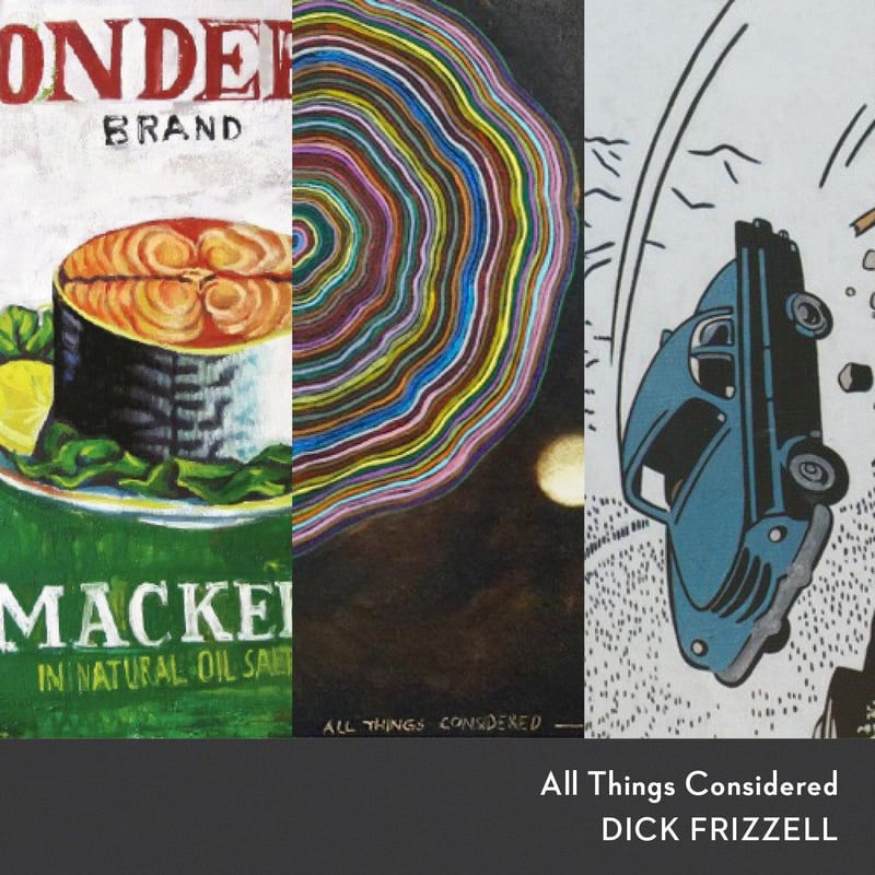 All Things Considered by Dick Frizzell